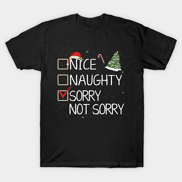 Nice Naughty Sorry Not Sorry Christmas Santa Claus Pajama Xmas T-Shirt by Henry jonh